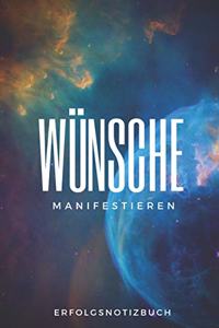 Wünsche Manifestieren Erfolgsnotizbuch