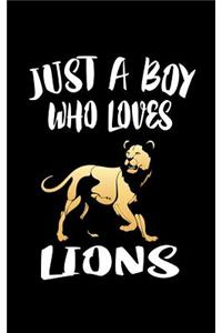 Just A Boy Who Loves Lions