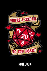 You're a Crit-Hit to my Heart Notebook