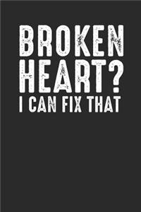 Broken Heart? I Can Fix That