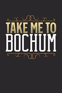 Take Me To Bochum