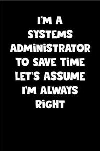 Systems Administrator Notebook - Systems Administrator Diary - Systems Administrator Journal - Funny Gift for Systems Administrator
