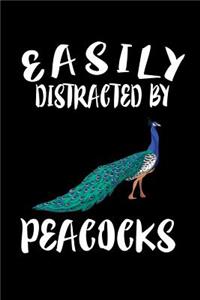 Easily Distracted By Peacocks