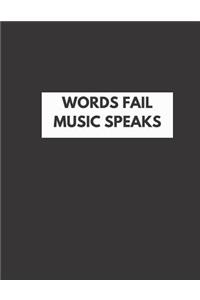 Words Fail Music Speaks