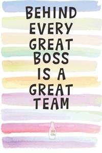 Behind Every Great Boss is a Great Team