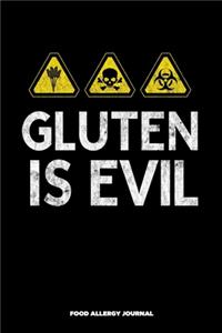 Gluten is Evil Food Allergy Journal