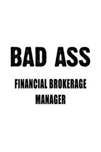 Badass Financial Brokerage Manager