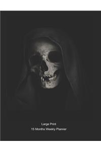 Large Print - 2020 - 15 Months Weekly Planner - Gothic Macabre - Good Morning Sunshine Grim Reaper
