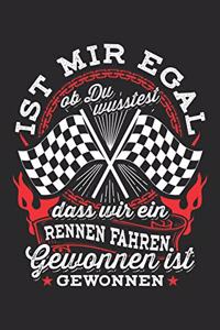 Ist Mir Egal OB Du Wusstest Dass Wir Ein Rennen Fahren Gewonnen Ist Gewonnen