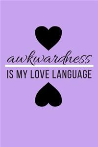Awkwardness Is My Love Language Heart Journal