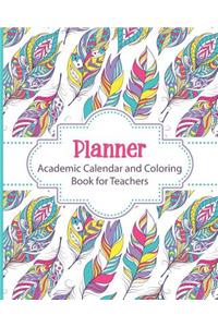 Planner Academic Calendar and Coloring Book for Teachers