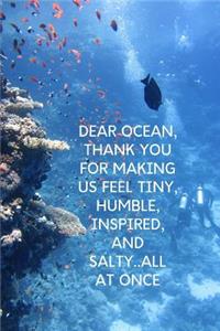 Dear Ocean, Thank You for Making Us Feel Tiny, Humble, Inspired, and Salty..All at Once