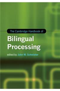 Cambridge Handbook of Bilingual Processing