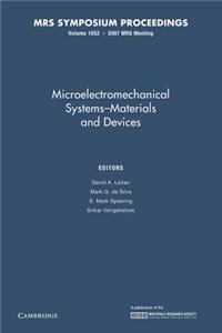 Microelectromechanical Systems Materials and Devices: Volume 1052