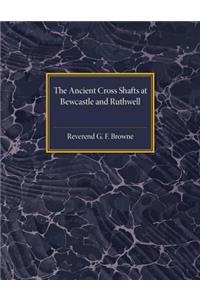 Ancient Cross Shafts at Bewcastle and Ruthwell