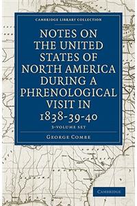 Notes on the United States of North America During a Phrenological Visit in 1838-39-40 3 Volume Set