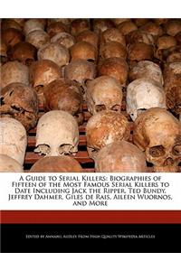 A Guide to Serial Killers