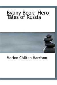 Byliny Book; Hero Tales of Russia