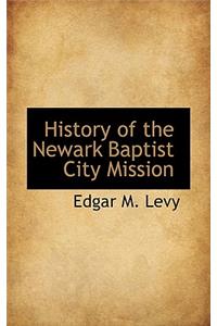 History of the Newark Baptist City Mission
