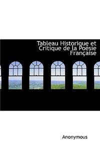 Tableau Historique Et Critique de La Po Sie Fran Aise