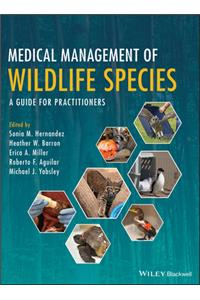 Medical Management of Wildlife Species