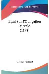 Essai Sur L'Obligation Morale (1898)