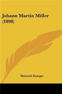 Johann Martin Miller (1898)
