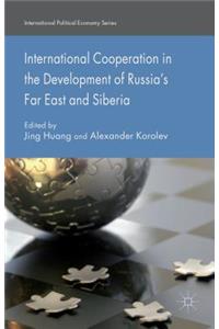 International Cooperation in the Development of Russia's Far East and Siberia