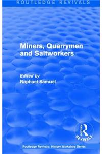 Routledge Revivals: Miners, Quarrymen and Saltworkers (1977)