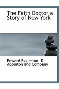 The Faith Doctor a Story of New York: Answering Questions Preachers Ask