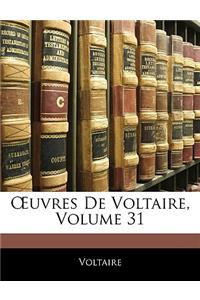 Oeuvres de Voltaire, Volume 31
