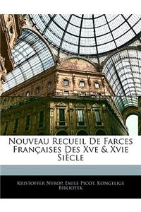 Nouveau Recueil De Farces Françaises Des Xve & Xvie Siècle