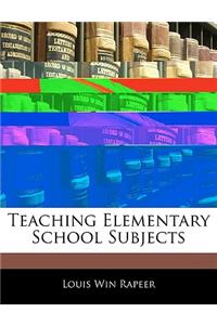 Teaching Elementary School Subjects