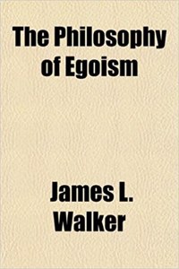 The Philosophy of Egoism