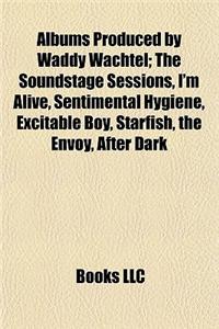 Albums Produced by Waddy Wachtel