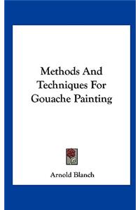 Methods and Techniques for Gouache Painting