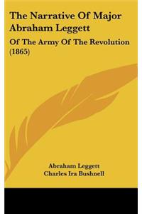 The Narrative of Major Abraham Leggett