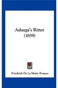 Aslauga's Ritter (1859)