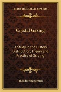 Crystal Gazing