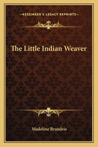 Little Indian Weaver