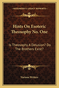 Hints on Esoteric Theosophy No. One