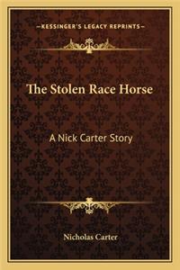 Stolen Race Horse: A Nick Carter Story