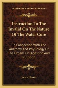 Instruction to the Invalid on the Nature of the Water Cure