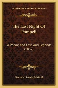The Last Night of Pompeii the Last Night of Pompeii