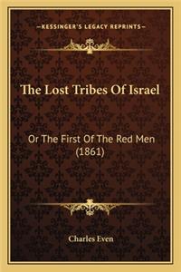 Lost Tribes of Israel the Lost Tribes of Israel