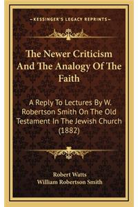 The Newer Criticism and the Analogy of the Faith