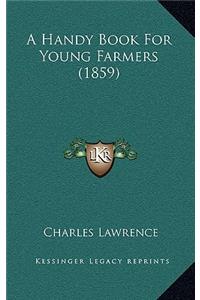 A Handy Book for Young Farmers (1859)
