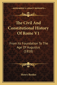 Civil And Constitutional History Of Rome V1