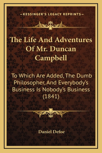 The Life and Adventures of Mr. Duncan Campbell