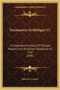 Freemasonry In Michigan V1